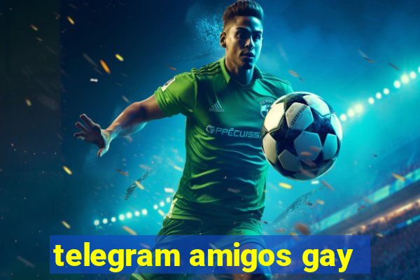 telegram amigos gay